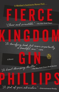 Fierce Kingdom: A Novel