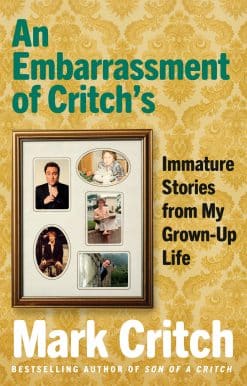 Immature Stories From My Grown-Up Life: An Embarrassment of Critch's