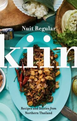 Kiin: Recipes and Stories from Northern Thailand