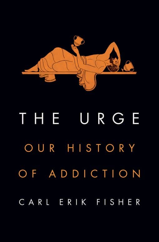 Our History of Addiction: The Urge