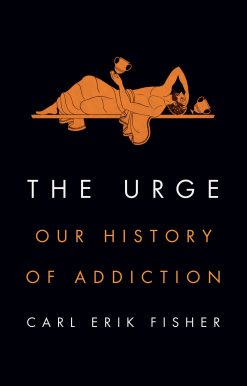 Our History of Addiction: The Urge