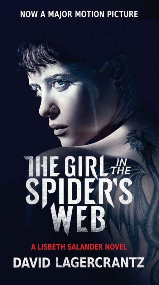 The Girl in the Spider's Web (Movie Tie-In): A Lisbeth Salander Novel, continuing Stieg Larsson's Millennium Series