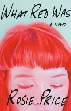 A Novel: What Red Was