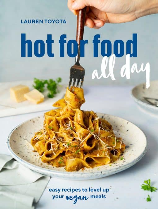 easy recipes to level up your vegan meals [A Cookbook]: hot for food all day