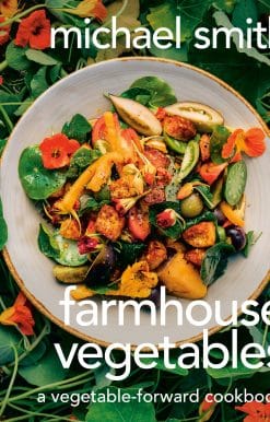 Farmhouse Vegetables: A Vegetable-Forward Cookbook