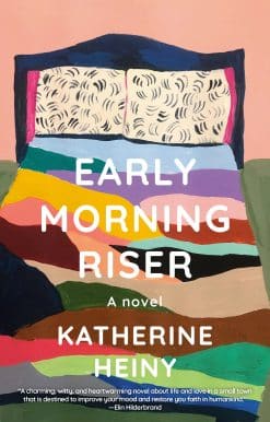 Early Morning Riser: A novel