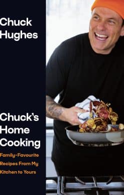 Chuck's Home Cooking: Family-Favourite Recipes from My Kitchen to Yours