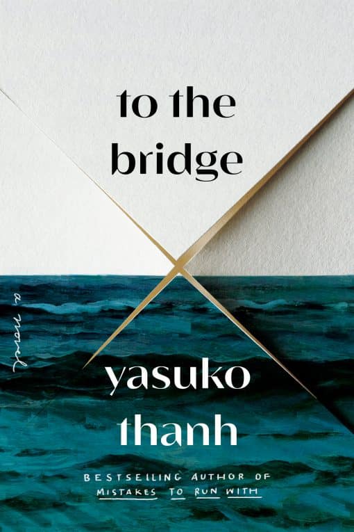 To the Bridge: A Novel