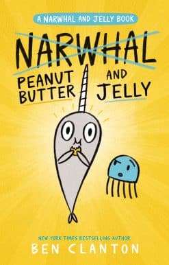 Peanut Butter and Jelly (A Narwhal and Jelly Book #3)