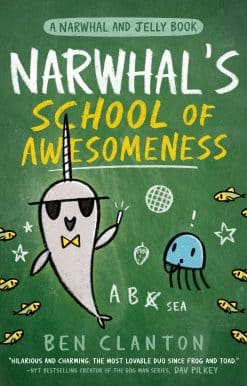 Narwhal's School of Awesomeness (A Narwhal and Jelly Book #6)