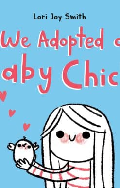 We Adopted a Baby Chick