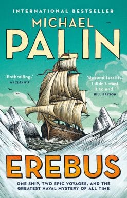 Erebus: One Ship, Two Epic Voyages, and the Greatest Naval Mystery of All Time
