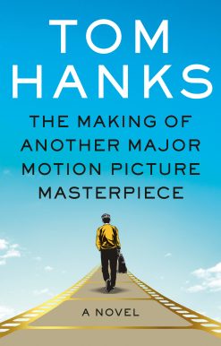 The Making of Another Major Motion Picture Masterpiece: A novel