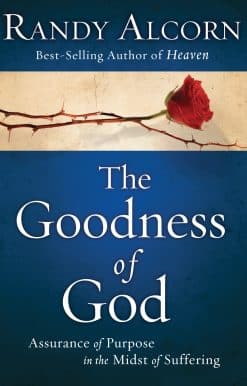 The Goodness of God: Assurance of Purpose in the Midst of Suffering