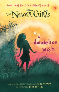 Never Girls #3: A Dandelion Wish (Disney: The Never Girls)