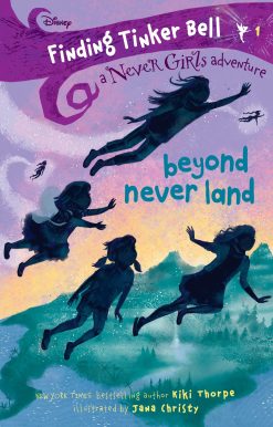 Finding Tinker Bell #1: Beyond Never Land (Disney: The Never Girls)