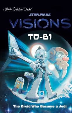 T0-B1: The Droid Who Became a Jedi (Star Wars: Visions)