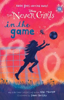 Never Girls #12: In the Game (Disney: The Never Girls):