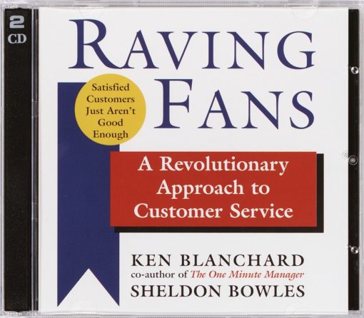 A Revolutionary Approach to Customer Service: Raving Fans
