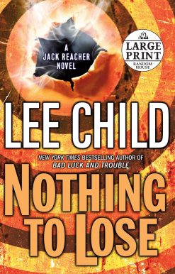 Nothing to Lose: A Jack Reacher Novel