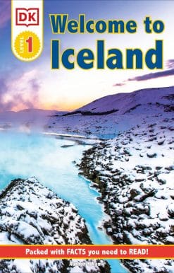 Packed With Facts You Need To Read!: DK Reader Level 1: Welcome To Iceland