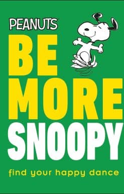 Peanuts Be More Snoopy