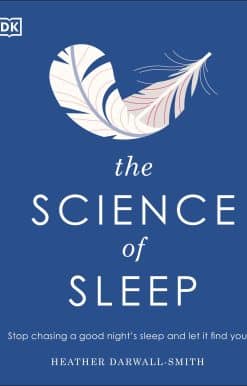 The Science of Sleep: Stop chasing a good night’s sleep and let it find you