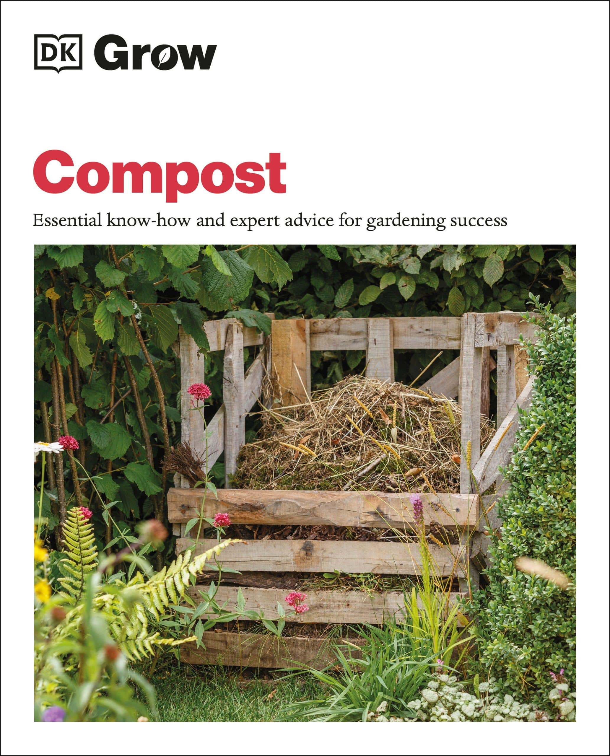9780744033700 Essential know-how and expert advice for gardening success: Grow Compost