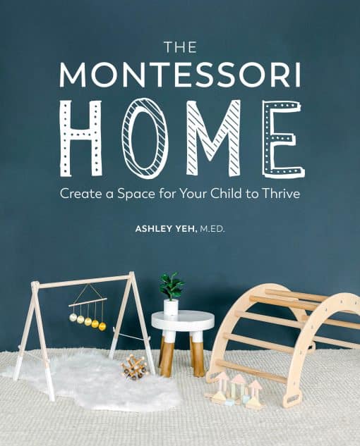 Create a Space for Your Child to Thrive: The Montessori Home