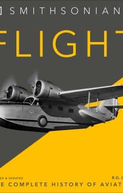 Flight: The Complete History of Aviation