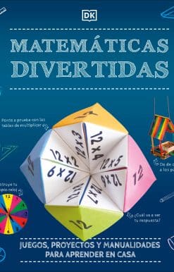 Mates divertidas (Math Maker Lab): Juegos, proyectos y manualidades para aprender en casa