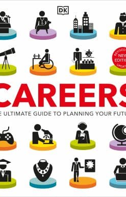 Careers: The Ultimate Guide to Planning Your Future