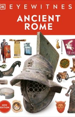 Eyewitness Ancient Rome: Discover one of history's greatest civilizations