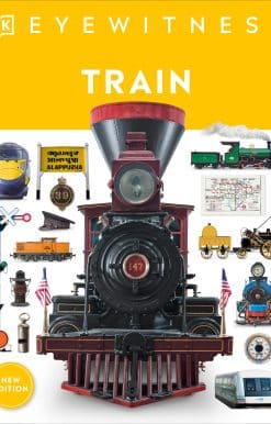 Discover the story of the railroads: Eyewitness Train