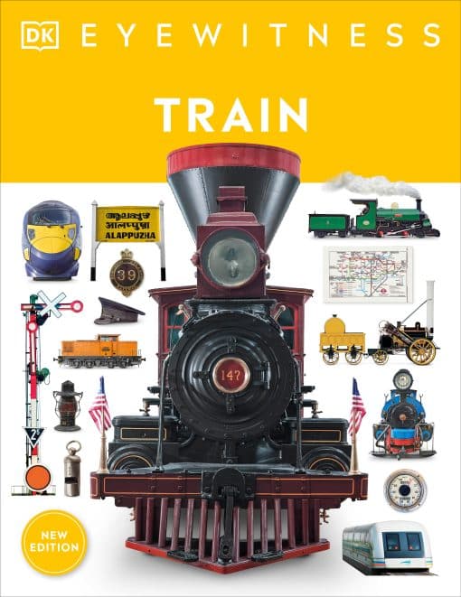 Discover the story of the railroads: Eyewitness Train