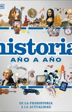 Historia año a año (History Year by Year): De la prehistoria a la actualidad