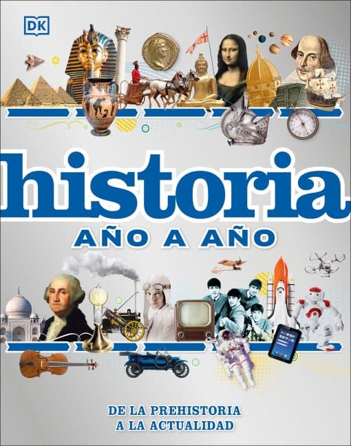 Historia año a año (History Year by Year): De la prehistoria a la actualidad