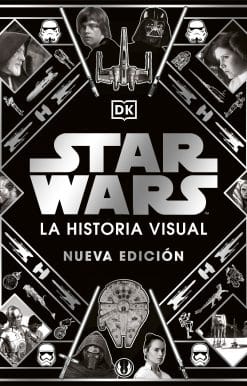 Nueva edición: Star Wars La historia visual (Star Wars Year by Year)