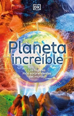 Planeta increíble (Amazing Earth): Los lugares más sorprendentes del mundo