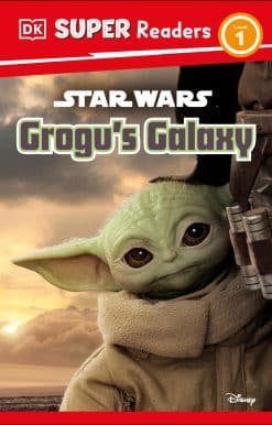 DK Super Readers Level 1 Star Wars Grogu's Galaxy: Meet Mando's New Friend!