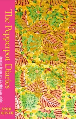 The Pepperpot Diaries: Stories From My Caribbean Table