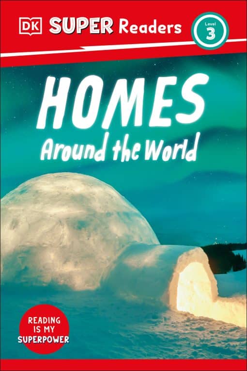 DK Super Readers Level 3 Homes Around the World