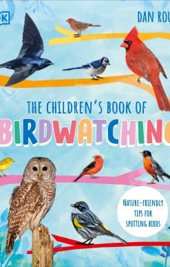 The Children's Book of Birdwatching: Nature-Friendly Tips for Spotting Birds