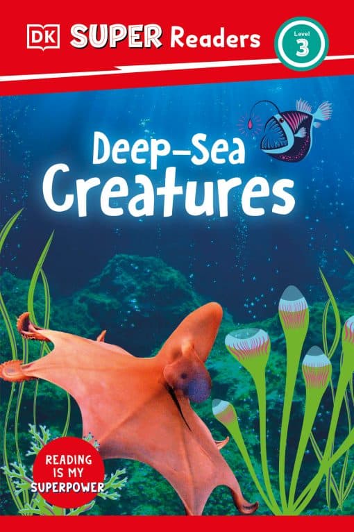 DK Super Readers Level 3 Deep-Sea Creatures