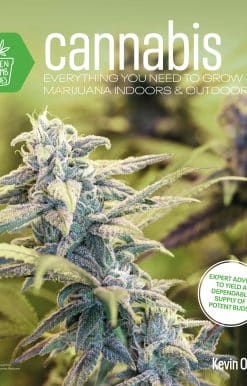 Everything You Need to Grow Marijuana Indoors and Outdoors: Cannabis