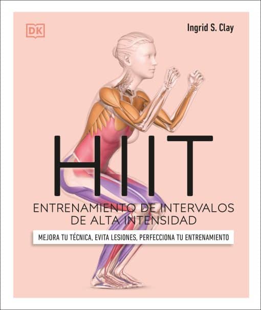 HIIT (Science of HIIT): Entrenamiento de intervalos de alta intensidad