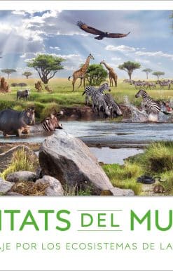 Hábitats del mundo (Habitats of the World): Un viaje por los ecosistemas de la Tierra