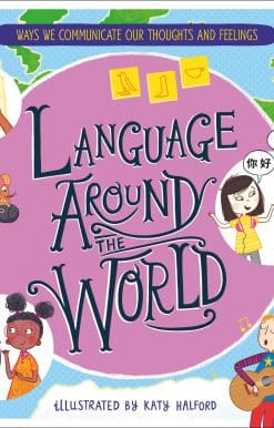 Ways we Communicate our Thoughts and Feelings: Language Around the World