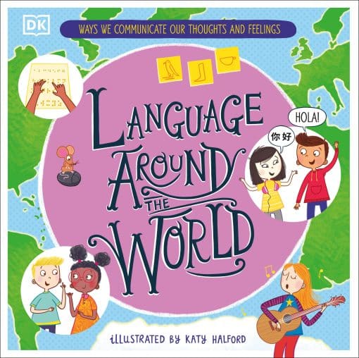 Ways we Communicate our Thoughts and Feelings: Language Around the World