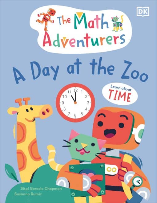 Learn About Time: The Math Adventurers: A Day at the Zoo